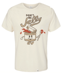 Don't Be Jelly T-Shirt